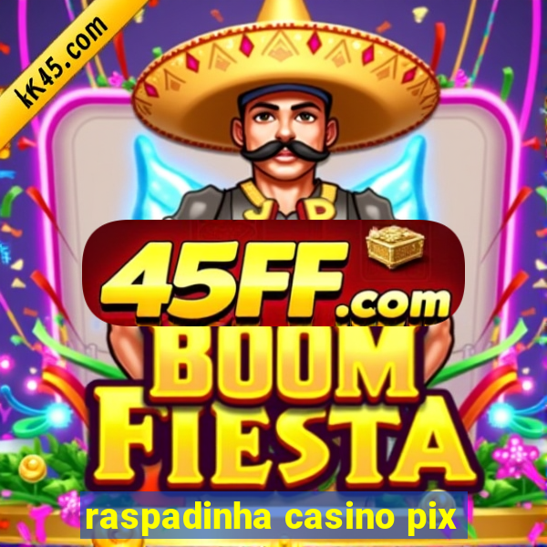 raspadinha casino pix